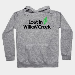 Lost in Willow Creek Hoodie